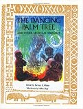 The Dancing Palm Tree And Other Nigerian Folktales