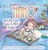 Fancy Nancy and the Late, Late, LATE Night