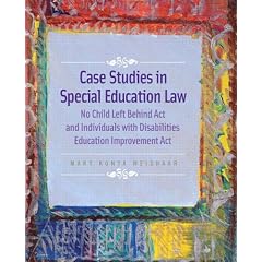 Case Studies in Special Education Law: No Child Left Behind Act and Individuals with Disabilities Education Improvement Act
