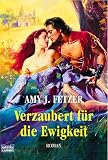 Verzaubert f&uuml;r die Ewigkeit. - Amy J. Fetzer