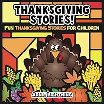Thanksgiving Stories for Kids: Short Stories, Games, Jokes, and Coloring Book (Thanksgiving Books for Children) (Volume 4)