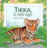 Tikka, le b�b� tigre