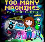 Too Many Machines