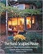 The Hand-Sculpted House: A Practical and Philosophical Guide to Building a Cob Cottage: The Real Goods Solar Living Book