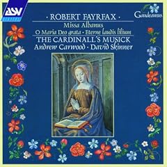 Fayrfax: Missa Albanus/O Maria