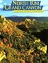 Grand Canyon North Rim: The Story Behind the Scenery