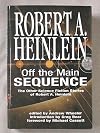 Off The Main Sequence: The Other Science Fiction Stories Of Robert A. Heinlein
