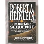 Off the Main Sequence: The Other Science Fiction Stories of Robert A. Heinlein book cover