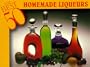 The Best 50 Homemade Liqueurs