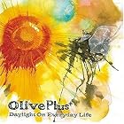 Daylight On Everyday Life by  Olive Plus+ 
