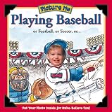  : Picture Me Playing Baseball