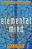 Elemental Mind: Human Consciousness and the New Physics