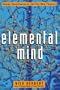 Elemental Mind: Human Consciousness and the New Physics