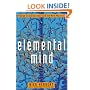 Elemental Mind: Human Consciousness and the New Physics