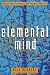 Listmania : Elemental Mind: Human Consciousness and the New Physics
