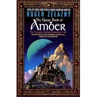 The Great Book of Amber: The Complete Amber Chronicles, 1-10 (Chronicles of Amber)