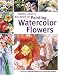 North Light's Big Book of Painting Watercolor Flowers