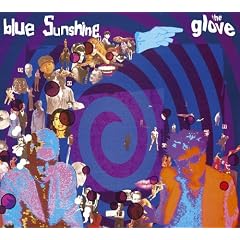 THE GLOVE - Blue Sunshine
