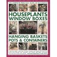 Successful Houseplants, Window Boxes, Hanging Baskets, Pots and Containers, Complete Practical Guide: A practical guide... by Stephanie Donaldson