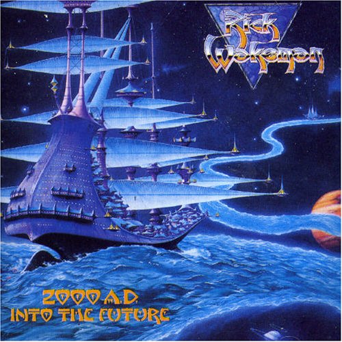 Rick Wakeman - 2000 A.D. Into The Future - Zortam Music