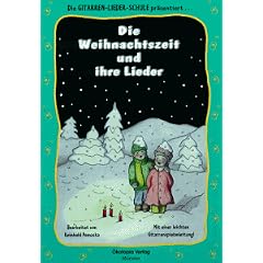 Die Weihnachtszeit und ihre Lieder