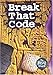 Break That Code (The Real Deal)