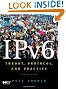 IPv6, Second Edition: Theory, Protocol, and Practice, 2nd Edition (The Morgan Kaufmann Series in Networking)