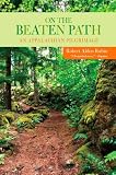 On the Beaten Path: An Appalachian Pilgrimage