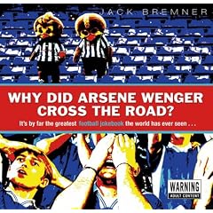 Why Did Arsene Wenger Cross the Road?