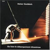 Eigenschaften Heiner Goebbels  / Ou Bien le Debarquement Desastreux