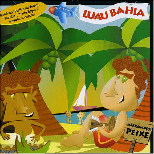 Alexandre Peixe - Luau Bahia - Zortam Music