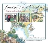 Journeys for Freedom: A New Look at Americas Story