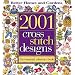 Better Homes and Gardens 2001 Cross Stitch Designs: The Essential Reference Book (Better Homes & Gardens Crafts)