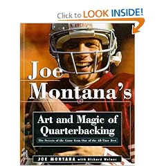 Joe Montana's Art and Magic of Quarterbacking: The Secrets of the Game from One of the All-Time Best