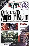 The Insiders' Guide to Lake Superior Region