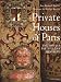 Private Houses of Paris: The 