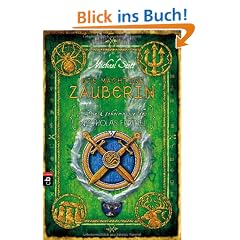 Die Geheimnisse des Nicholas Flamel - Die m�chtige Zauberin: Band 3