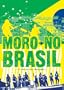 Moro No Brasil - A Film By Mika Kaurisma