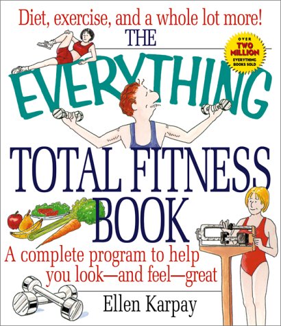 The Everything Total Fitness Book (Everything)