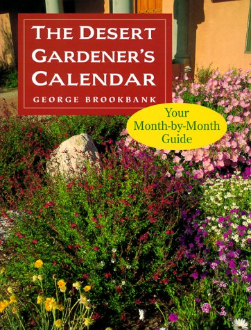 The Desert Gardener's Calendar: Your Month-by-Month Guide