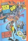  : Teen Titans Go! 2: Heroes on Patrol! (Teen Titans Go!)