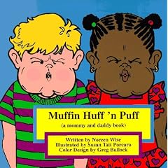 Muffin Huff 'N Puff: A Mommy and Daddy Book (The Good for Me Books)