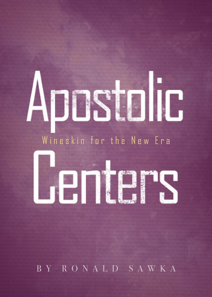 Apostolic Centers: Wineskin for the New Era (Building Apostolic ... Apostolic Centers: Wineskin for the New Era (Building Apostolic ...