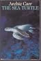 So excellent a fishe: A natural history of sea turtles