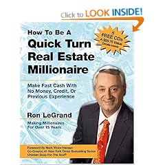 How to Be a Quick Turn Real Estate Millionaire: Make Fast Cash with No Money, Credit, or Previous Experience