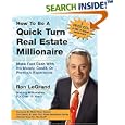 How to Be a Quick Turn Real Estate Millionaire: Make Fast Cash with No Money, Credit, or Previous Experience