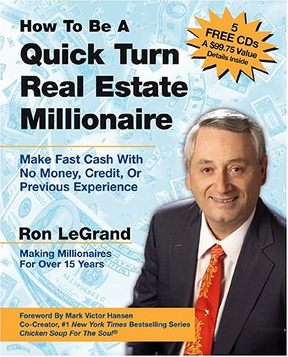 how to be a quick turn real estate millionaire make fast cash with no money credit or previous experience