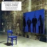 Element of Crime - 1985-1990