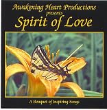 David Roth - Awakening Heart Productions Presents: Spirit Of Love