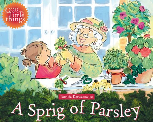 A Sprig of Parsley (God Is the Little Things)